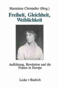 Freiheit, Gleichheit, Weiblichkeit