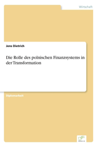 Die Rolle des polnischen Finanzsystems in der Transformation