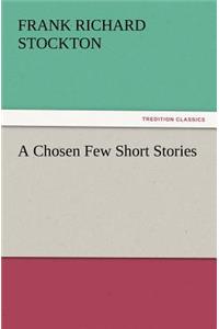 Chosen Few Short Stories