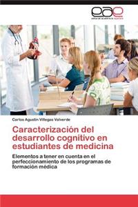 Caracterizacion del Desarrollo Cognitivo En Estudiantes de Medicina