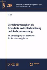 Verhaltnismassigkeit ALS Grundsatz in Der Rechtsetzung Und Rechtsanwendung