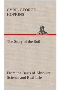 Story of the Soil from the Basis of Absolute Science and Real Life,