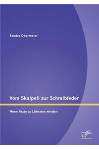 Vom Skalpell zur Schreibfeder