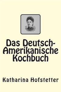 Das Deutsch-Amerikanische Kochbuch