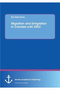 Migration and Emigration in Canada until 2003