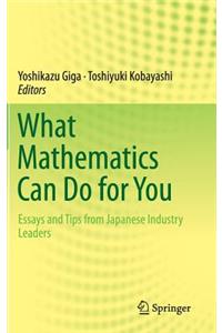 What Mathematics Can Do for You