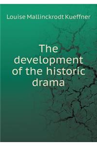 The Development of the Historic Drama