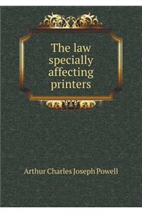 The law specially affecting printers