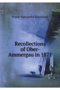 Recollections of Ober-Ammergau in 1871