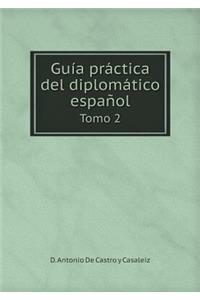 Guía Práctica del Diplomático Español Tomo 2