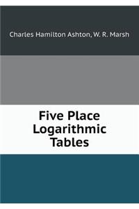 Five Place Logarithmic Tables