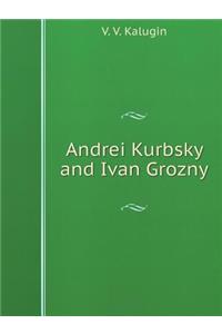 Andrei Kurbsky and Ivan Grozny