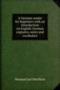 A GERMAN READER FOR BEGINNERS WITH AN I