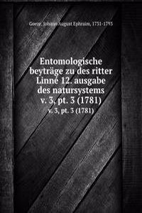 Entomologische beytrage zu des ritter Linne 12. ausgabe des natursystems