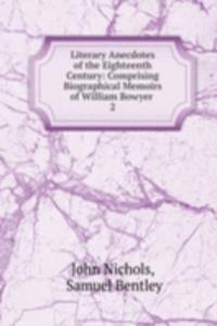 Literary Anecdotes of the Eighteenth Century