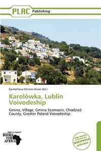 Karol Wka, Lublin Voivodeship