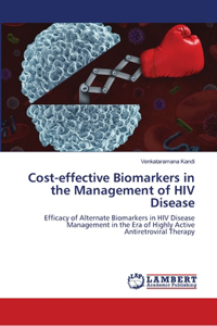 Cost-effective Biomarkers in the Management of HIV Disease