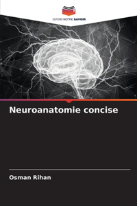 Neuroanatomie concise