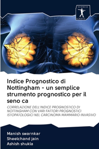 Indice Prognostico di Nottingham - un semplice strumento prognostico per il seno ca