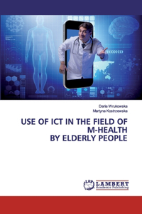 Use of ICT in the field of m-health by elderly people