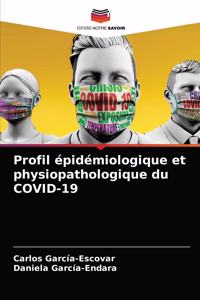 Profil épidémiologique et physiopathologique du COVID-19