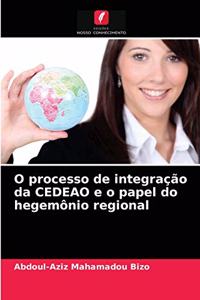 O processo de integração da CEDEAO e o papel do hegemônio regional