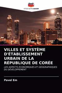 Villes Et Système d'Établissement Urbain de la République de Corée