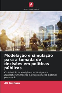 Modelação e simulação para a tomada de decisões em políticas públicas