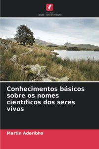 Conhecimentos básicos sobre os nomes científicos dos seres vivos