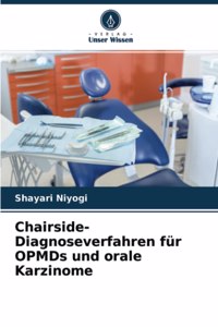 Chairside-Diagnoseverfahren für OPMDs und orale Karzinome
