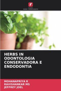 Herbs in Odontologia Conservadora E Endodontia