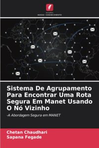 Sistema De Agrupamento Para Encontrar Uma Rota Segura Em Manet Usando O Nó Vizinho