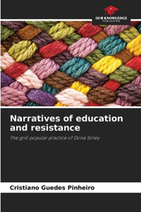 Narratives of education and resistance