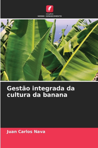 Gestão integrada da cultura da banana