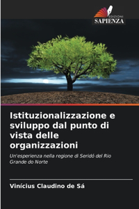 Istituzionalizzazione e sviluppo dal punto di vista delle organizzazioni