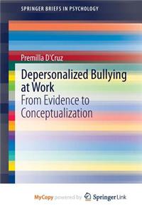 Depersonalized Bullying at Work