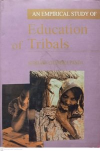 An Empirical Study Of Education Of Tribals