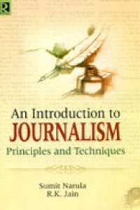 An Introduction to Journalism: Principles and Techniques