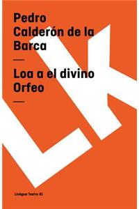 Loa a el divino Orfeo