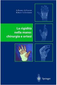 La Rigidita Nella Mano. Chirurgia E Ortesi