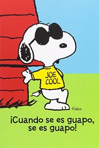 CUADERNO SNOOPY CUANDO SE ES GUAPO SE ES GUAPO GRANDE