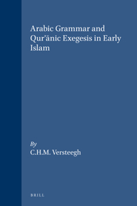 Arabic Grammar and Qur'ānic Exegesis in Early Islam