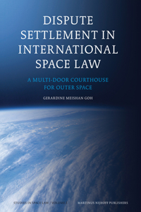 Dispute Settlement in International Space Law