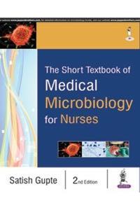 The Short Textbook of Medical Microbiology for Nurses