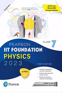 Pearson IIT Foundation Physics Class 7, for JEE, NTSE, Olympiad| Revised CBSE and NCERT'23|Free access to e-library for Self Preparation - Fifth Edition 2023