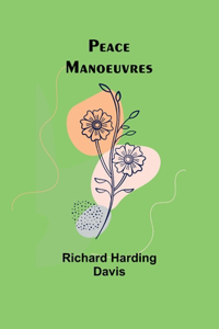 Peace Manoeuvres