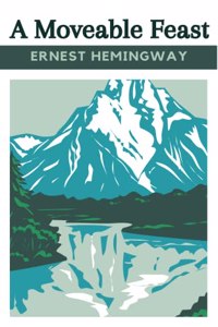 A Moveable Feast (Hardback)