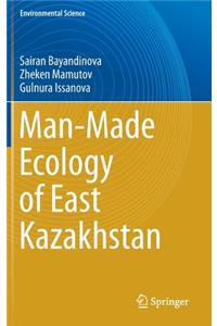 Man-Made Ecology of East Kazakhstan