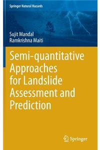 Semi-Quantitative Approaches for Landslide Assessment and Prediction