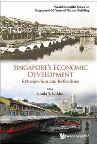 Singapore's Economic Development: Retrospection and Reflections